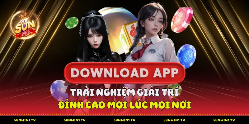 Trải nghiệm giải trí đỉnh cao