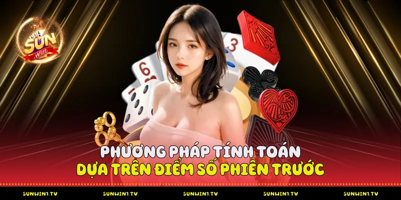 Cách Tính Xí Ngầu Tài Xỉu Sunwin Chuẩn Xác Từ Chuyên Gia Phương pháp tính toán dựa trên điểm số phiên trước