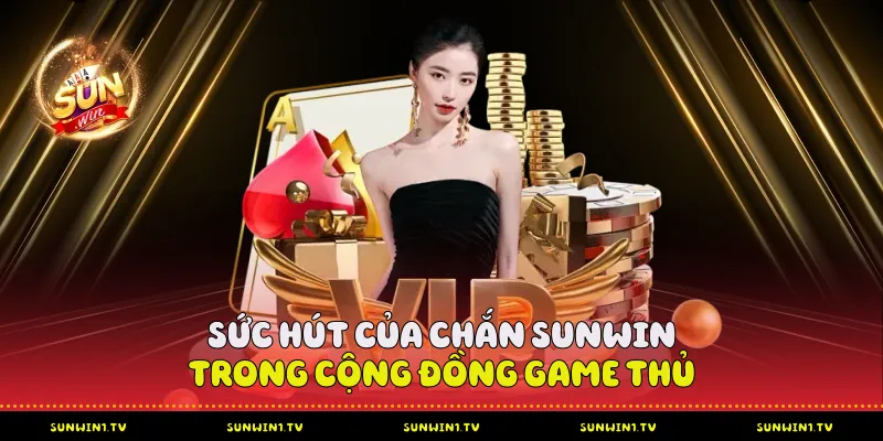 Chắn Sunwin - sức hút của game bài dân gian kinh điển Sức hút của Chắn Sunwin trong cộng đồng game thủ